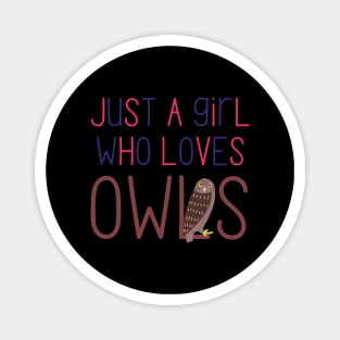 Just a Girl Who Loves Owls Cute Design for Owl Lovers and Owl Owners Magnet